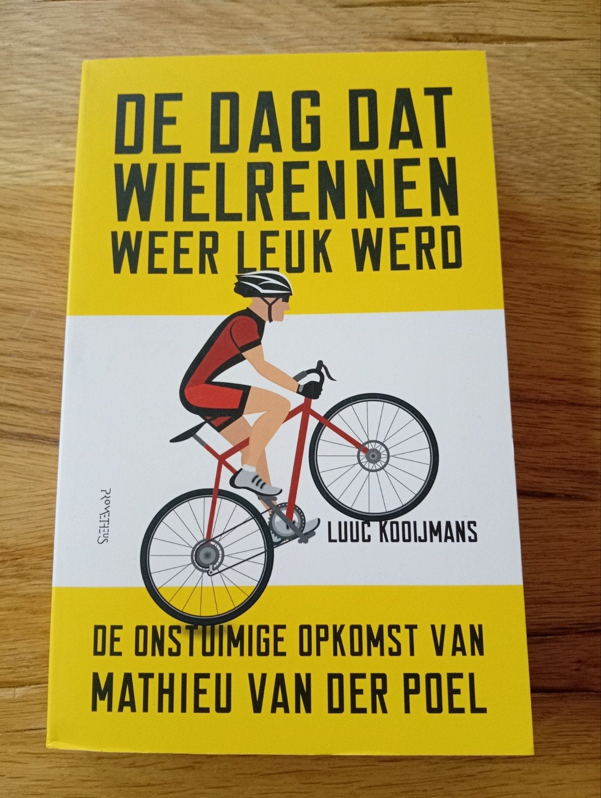 De Dag Dat Wielrennen Weer Leuk Werd - Luuc Kooijmans, Ophalen of Verzenden
