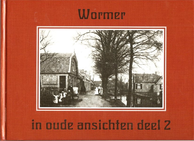 Wormer in oude ansichten - I.P.Kuiper - Europese Bibliotheek, Boeken, Geschiedenis | Stad en Regio, Ophalen of Verzenden, Gelezen