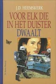 Voor Elk Die In Het Duister Dwaalt 9789033627231, Boeken, Ophalen of Verzenden, Zo goed als nieuw, J.D. Heemskerk
