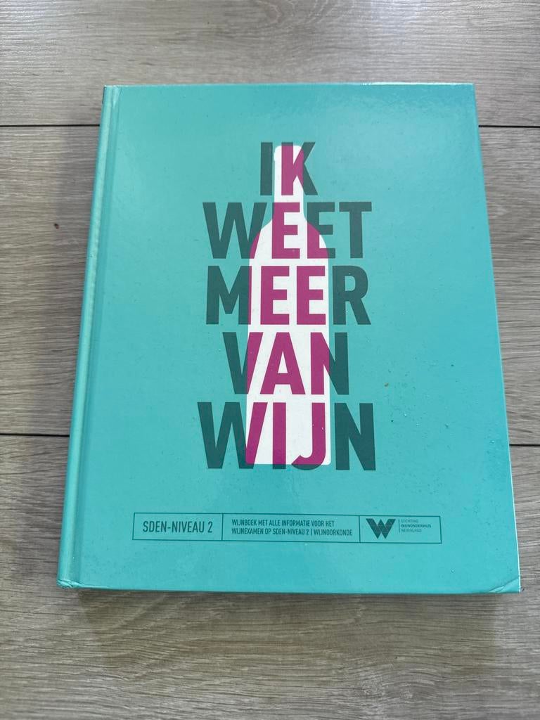 Ik weet meer van wijn - SDEN-Niveau 2 Wijnboek, Boeken, Ophalen, Zo goed als nieuw