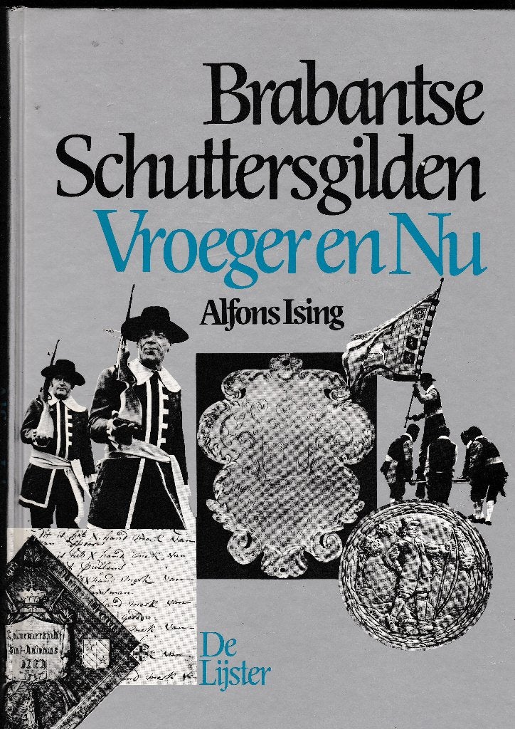 Brabantse Schuttersgilden - Vroeger en Nu., Verzenden