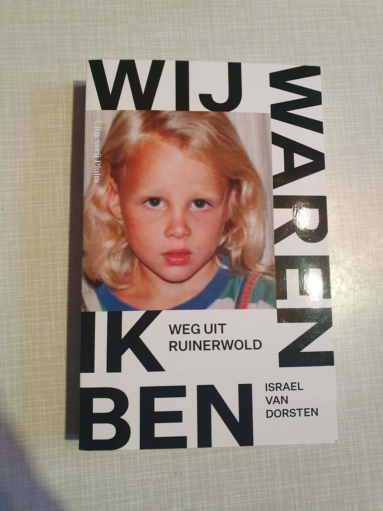 Wij waren, ik ben. Weg uit Ruinerwold - Israel van Dorsten, Boeken, Biografieën, Ophalen of Verzenden, Zo goed als nieuw, Overige