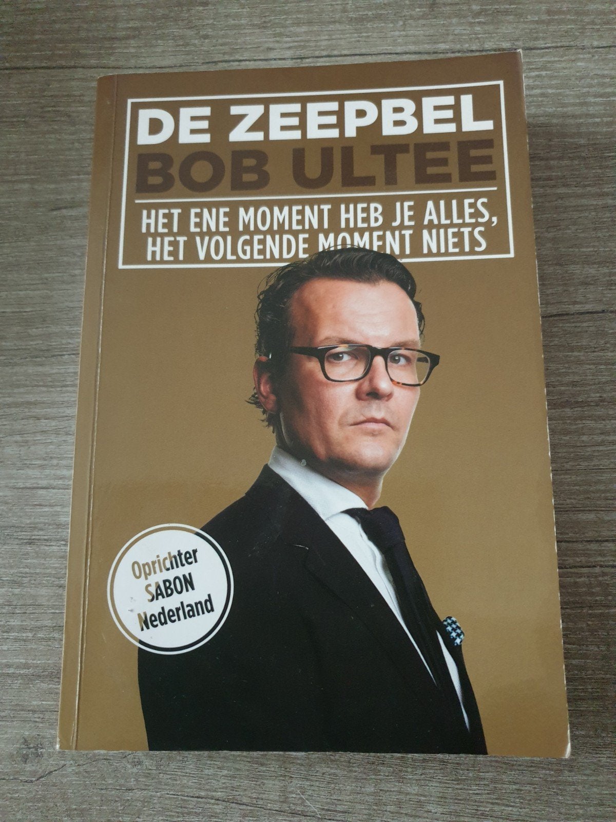 De Zeepbel - Bob Ultee (Oprichter SABON Nederland), Ophalen of Verzenden, Gelezen, Bob Ultee
