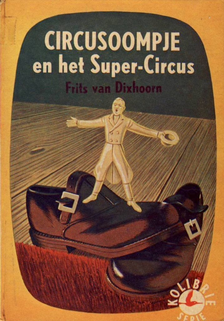 Circusoompje en het Super-Circus - Frits van Dixhoorn, Boeken, Ophalen of Verzenden, Gelezen, Frits van Dixhoorn, Fictie algemeen