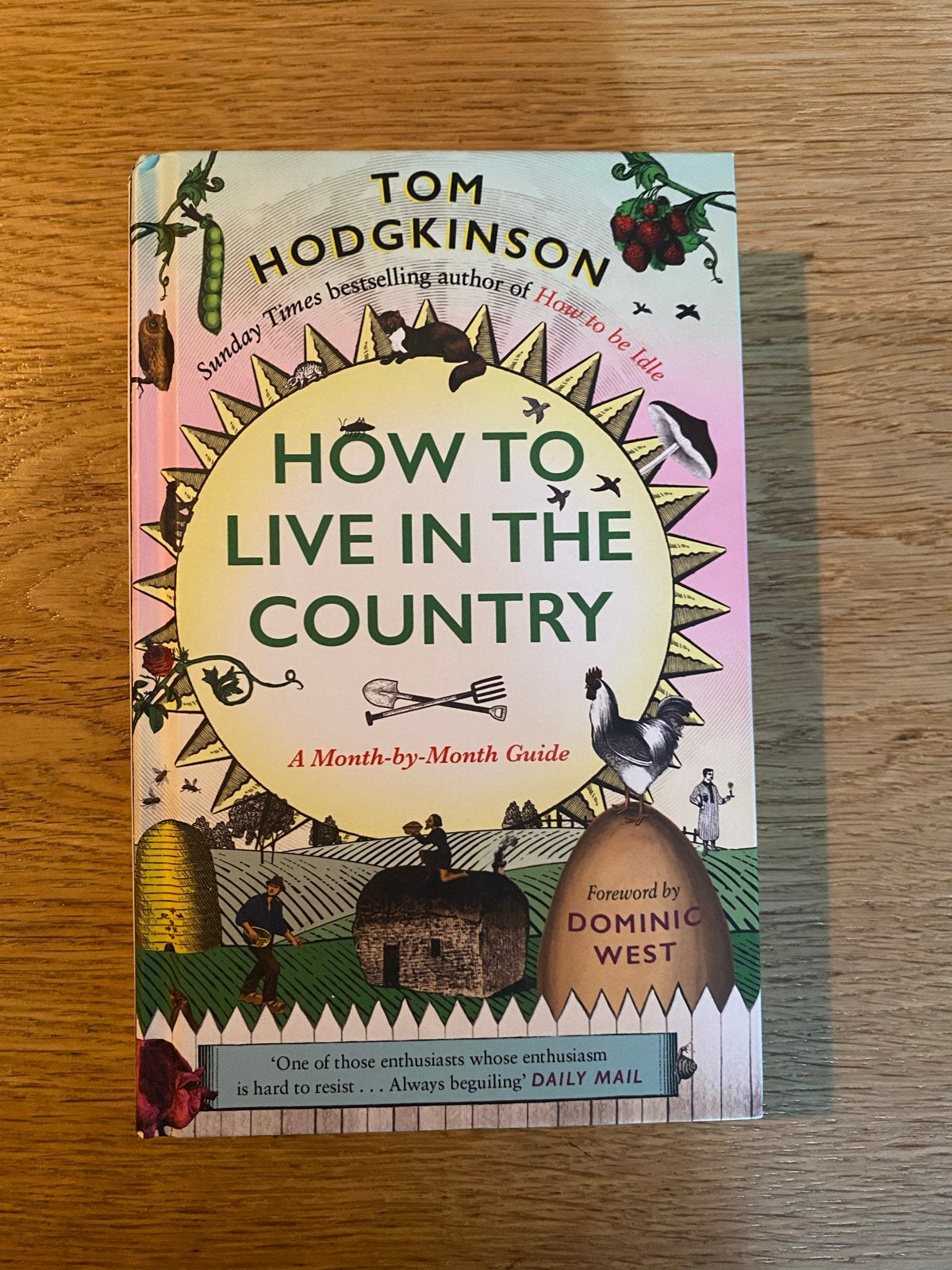 How to Live in the Country - Tom Hodgkinson, Boeken, Ophalen of Verzenden, Zo goed als nieuw, Overige onderwerpen