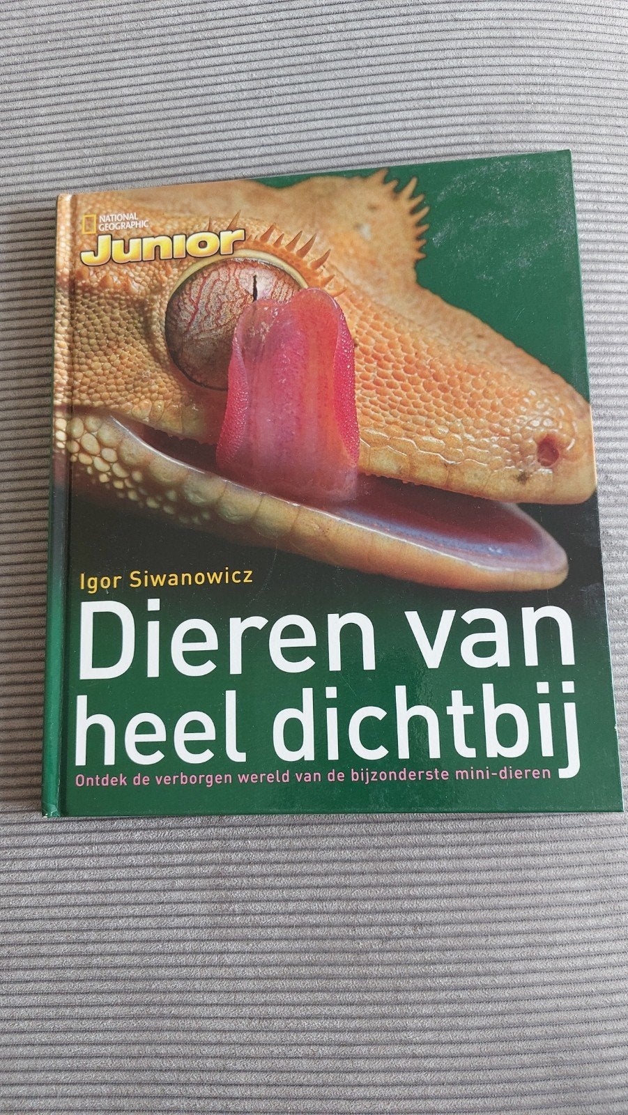 National Geographic Junior: Dieren van heel dichtbij, Boeken, Ophalen of Verzenden, Zo goed als nieuw, Reptielen of Amfibieën