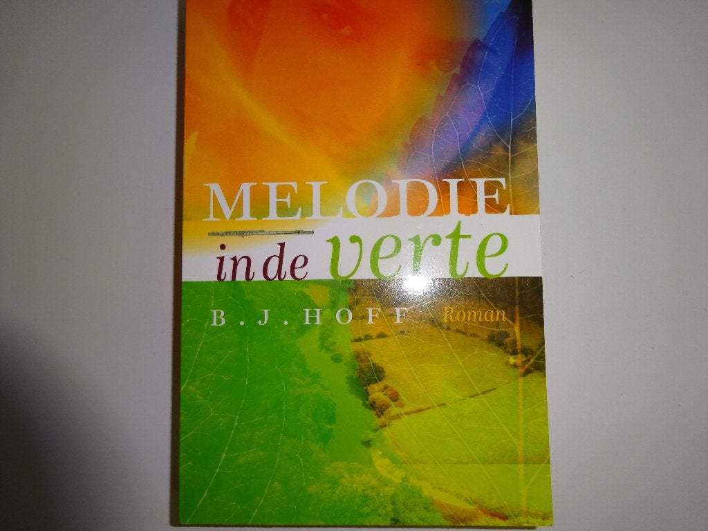 B.J. HOFF - MELODIE IN DE VERTE - CHR. ROMAN, Boeken, Ophalen of Verzenden, Gelezen