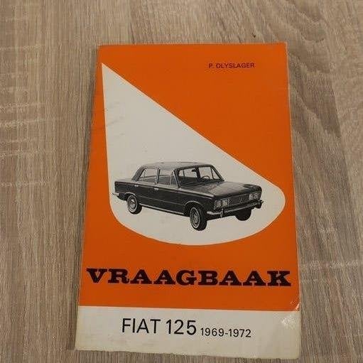 Fiat 125 125S vraagbaak 1969 1971 Olyslager NL tekst, Boeken, Auto's | Boeken, Ophalen of Verzenden, Gelezen, Overige merken, Piet Olyslager