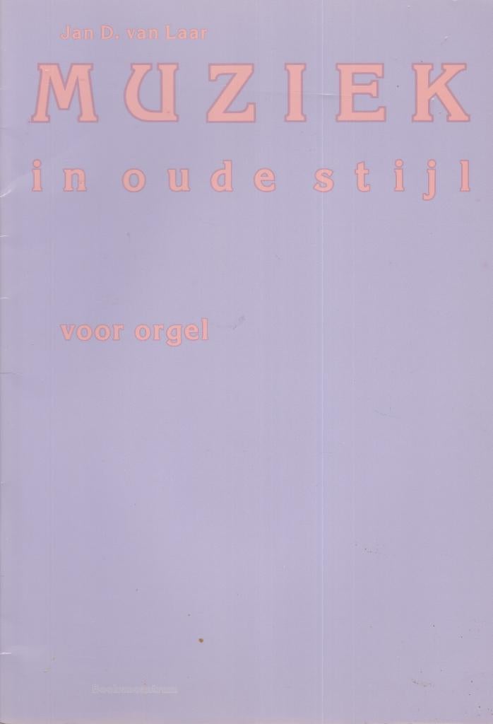 Jan D.van Laar - M U Z I E K i n o u d e s t i j l, Orgel, Gebruikt, Ophalen of Verzenden, Artiest of Componist