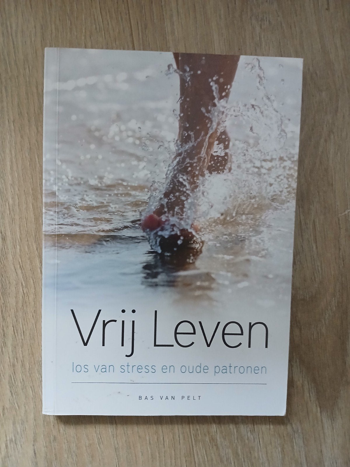 Vrij Leven - Los van stress en oude patronen, Boeken, Ophalen of Verzenden, Nieuw, Bas van Pelt