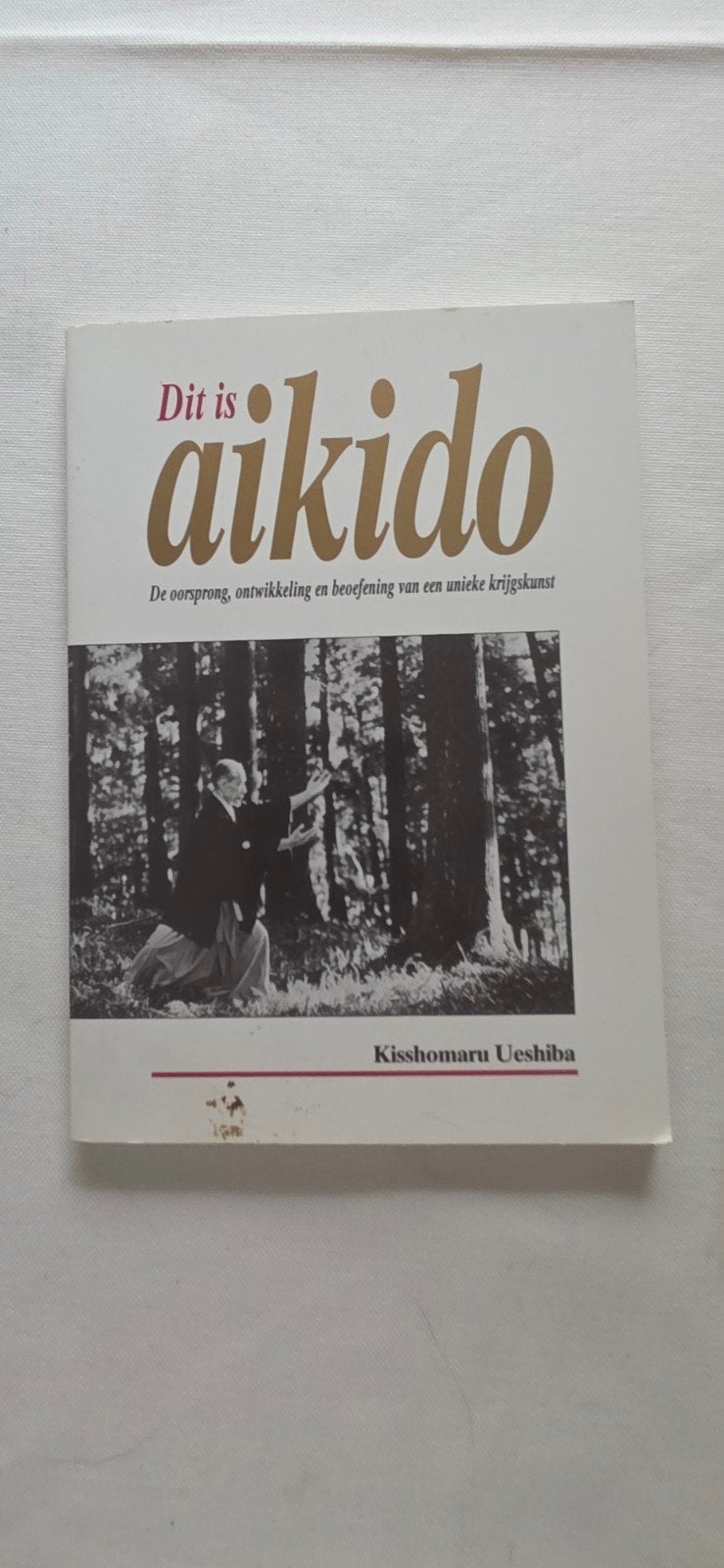 Dit is Aikido - De oorsprong, ontwikkeling en beoefening, Ophalen of Verzenden, Zo goed als nieuw