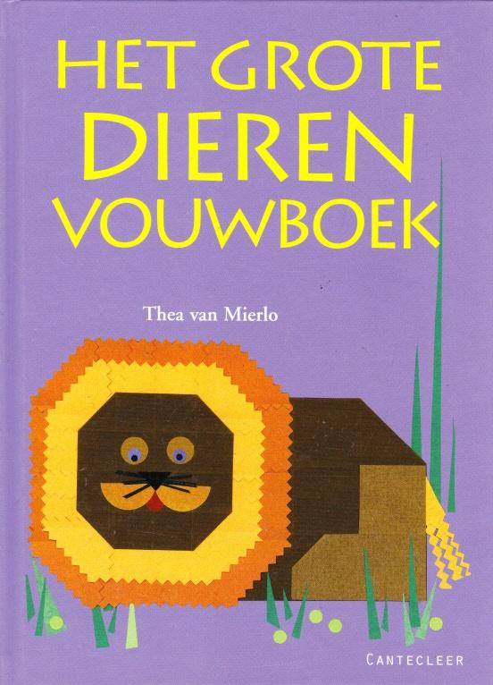 HET GROTE DIERENVOUWBOEK (dl 4) - Thea van Mierlo, Verzenden, Gelezen, Fictie algemeen, 4 jaar