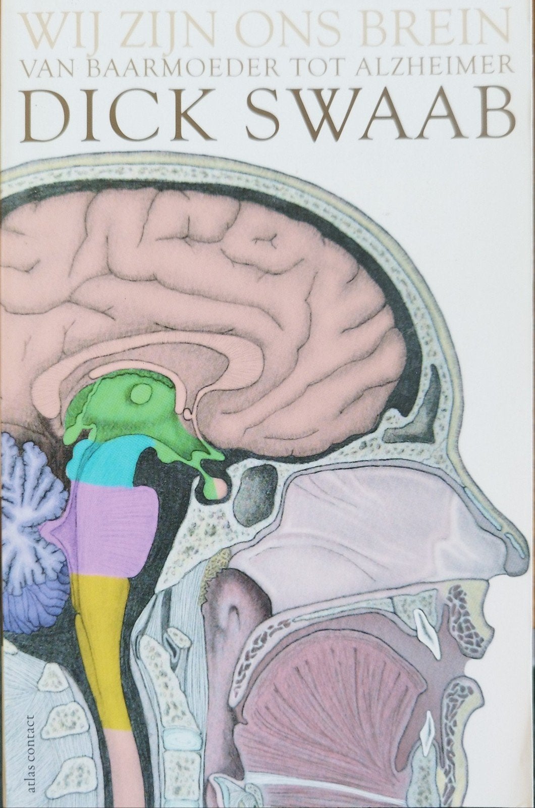 Wij Zijn Ons Brein - Dick Swaab (Hardcover), Dick Swaab, Functieleer of Neuropsychologie, Nieuw, Ophalen of Verzenden