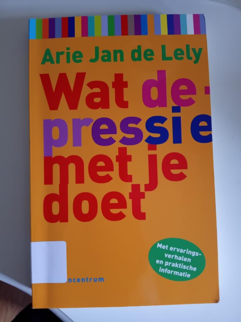 Wat de depressie met je doet - Arie Jan de Lely, Boeken, Psychologie, Gelezen, Klinische psychologie, Ophalen of Verzenden