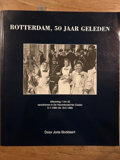Rotterdam, 50 jaar geleden, Boeken, 20e eeuw of later, Ophalen of Verzenden, Zo goed als nieuw, Joris Boddaert
