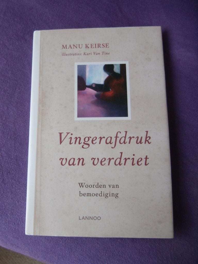 boek De vingerafdruk van het verdriet Manu Keirse Lannoo rou, Ophalen of Verzenden, Zo goed als nieuw, Manu Keirse