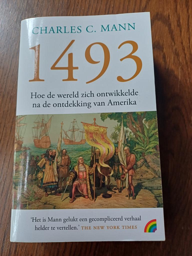 L3 1493:hoe de wereld zich ontwikkelde n d ontdekking van Am, Charles C. Mann, 15e en 16e eeuw, Ophalen of Verzenden, Zo goed als nieuw