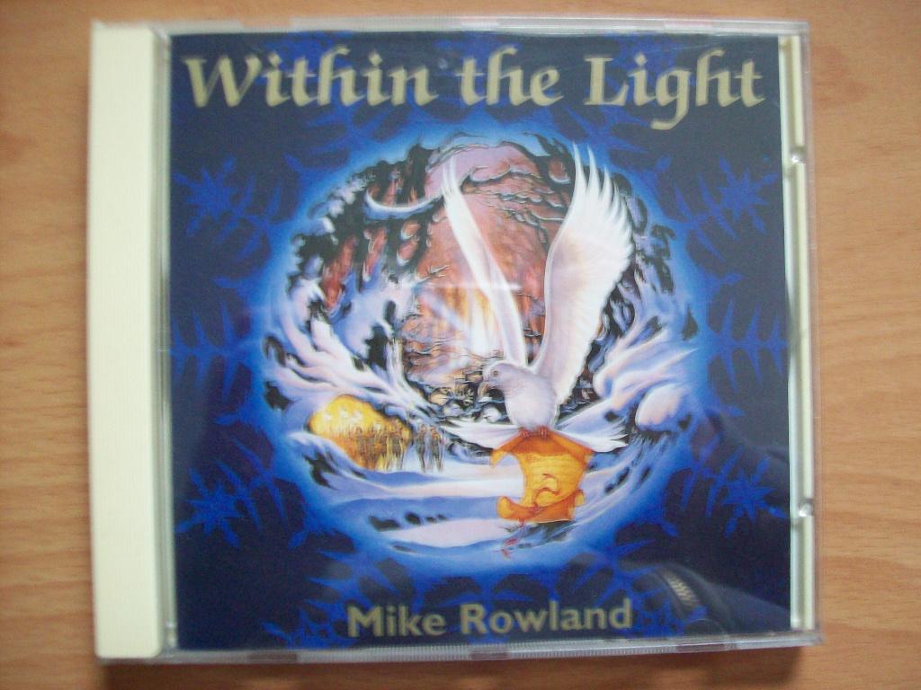 Mike Rowland - Within The Light, Ophalen of Verzenden, Zo goed als nieuw