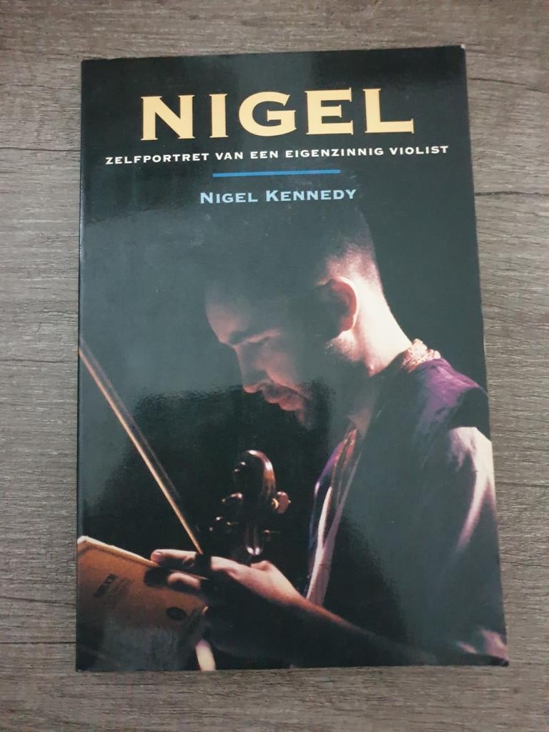Nigel: Zelfportret van een eigenzinnig violist, Ophalen of Verzenden, Gelezen