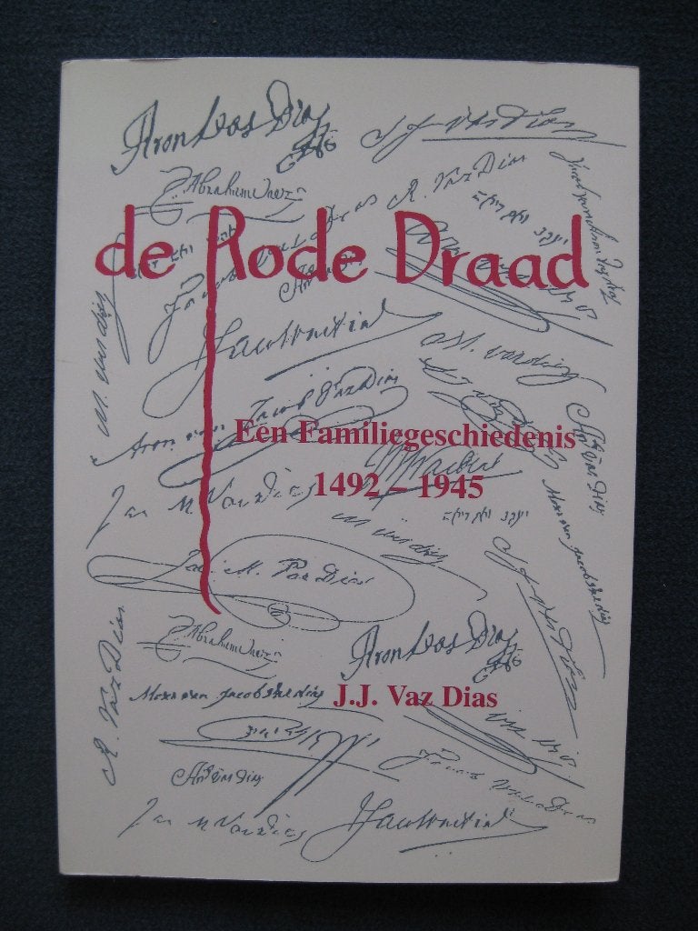 Judaica. J.Vaz Dias, De Rode Draad, een familiegeschiedenis., Boeken, Ophalen of Verzenden, Zo goed als nieuw