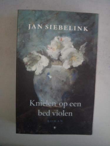 Jan Siebelink - Knielen op een bed violen, Ophalen of Verzenden, Gelezen, Jan Siebelink, Nederland