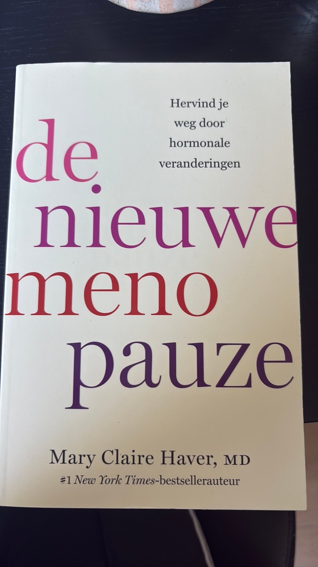 Mary Claire Haver - De nieuwe menopauze, Ophalen of Verzenden, Zo goed als nieuw, Mary Claire Haver