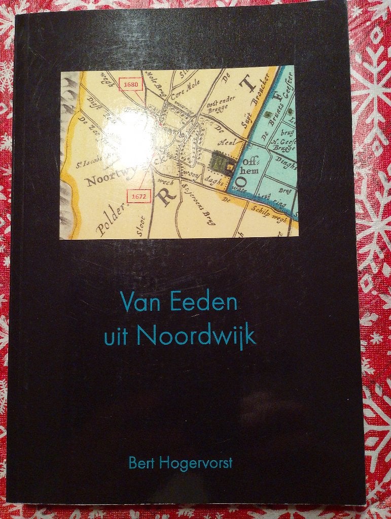 Van Eeden uit Noordwijk, Boeken, Geschiedenis | Stad en Regio, Zo goed als nieuw, 20e eeuw of later, Ophalen of Verzenden