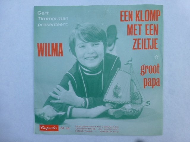 Wilma. Een klomp met een zeiltje./ Groot papa., Ophalen of Verzenden, Gebruikt, 7 inch, Nederlandstalig