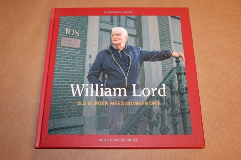 William Lord — Old Burger Wees Nummer Drie, Leeuwarden, Boeken, Geschiedenis | Stad en Regio, Ophalen of Verzenden, Gelezen