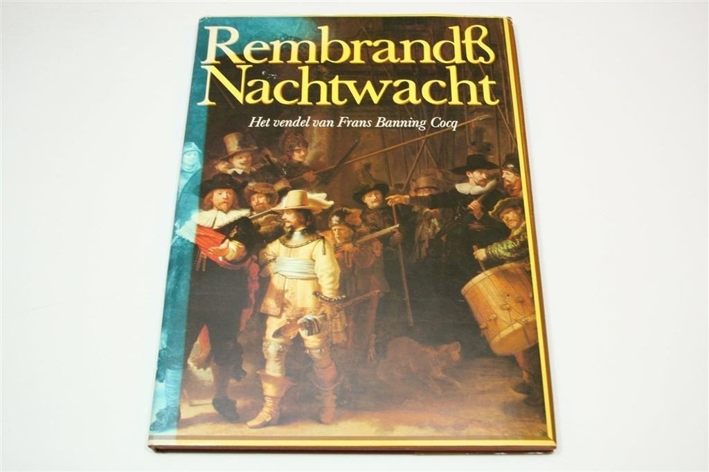 Rembrandts Nachtwacht — Geschiedenis van het Schilderij, Ophalen of Verzenden, Gelezen