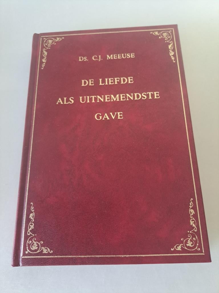 De Liefde als Uitmuntendste Gave - Ds. C.J. Meeuse, Ophalen of Verzenden, Gelezen, Ds. C.J. Meeuse, Christendom | Protestants