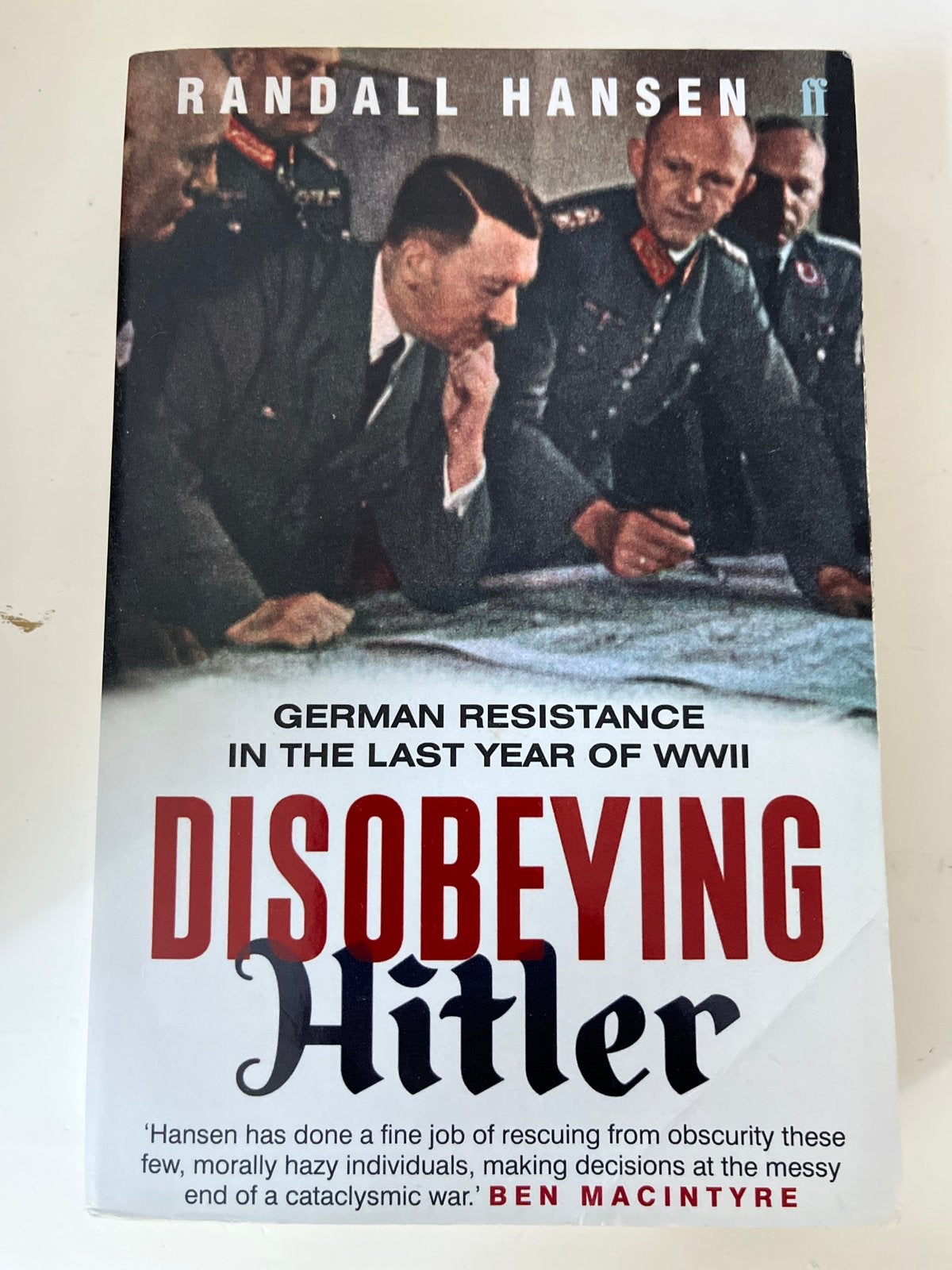 Disobeying Hitler: Duits verzet in WOII - Randall Hansen, Ophalen of Verzenden, Tweede Wereldoorlog, Zo goed als nieuw, Algemeen