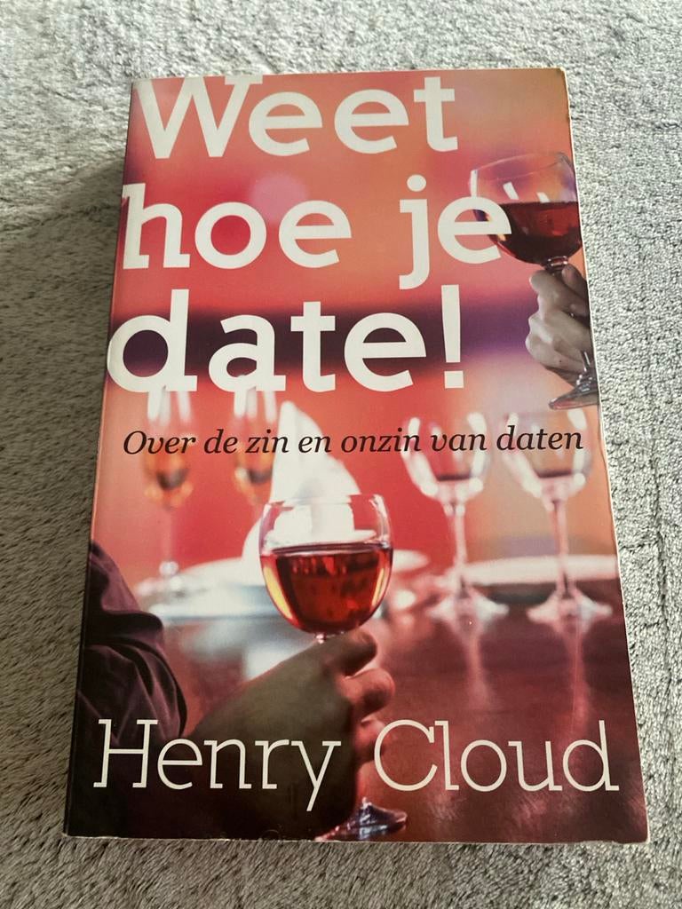 Weet hoe je date! - Henry Cloud (Boek over daten), Boeken, Ophalen of Verzenden, Gelezen, Nederland