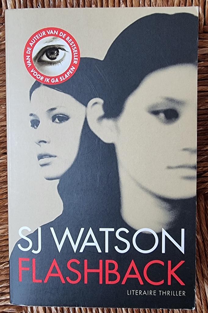 Flashback - SJ Watson - IGST - superspannend, Boeken, Thrillers, Gelezen, Europa overig, Ophalen of Verzenden