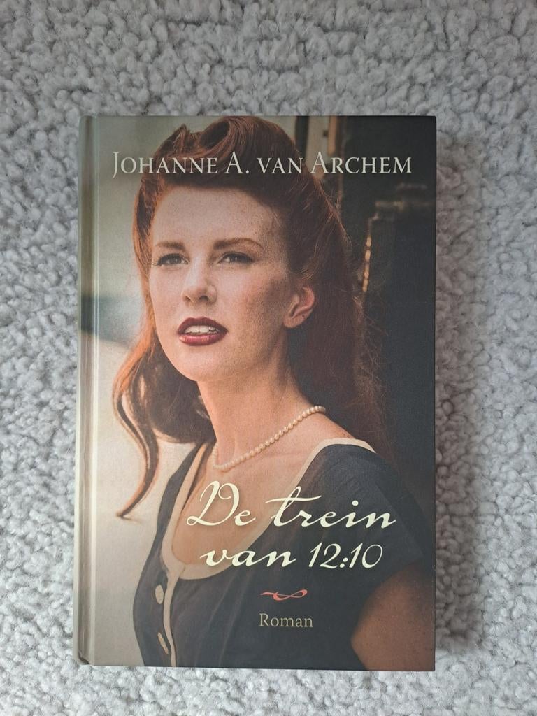 Johanne A. van Archem - De trein van 12:10, Boeken, Streekboeken en Streekromans, Johanne A. van Archem, Noord-Brabant, Ophalen of Verzenden
