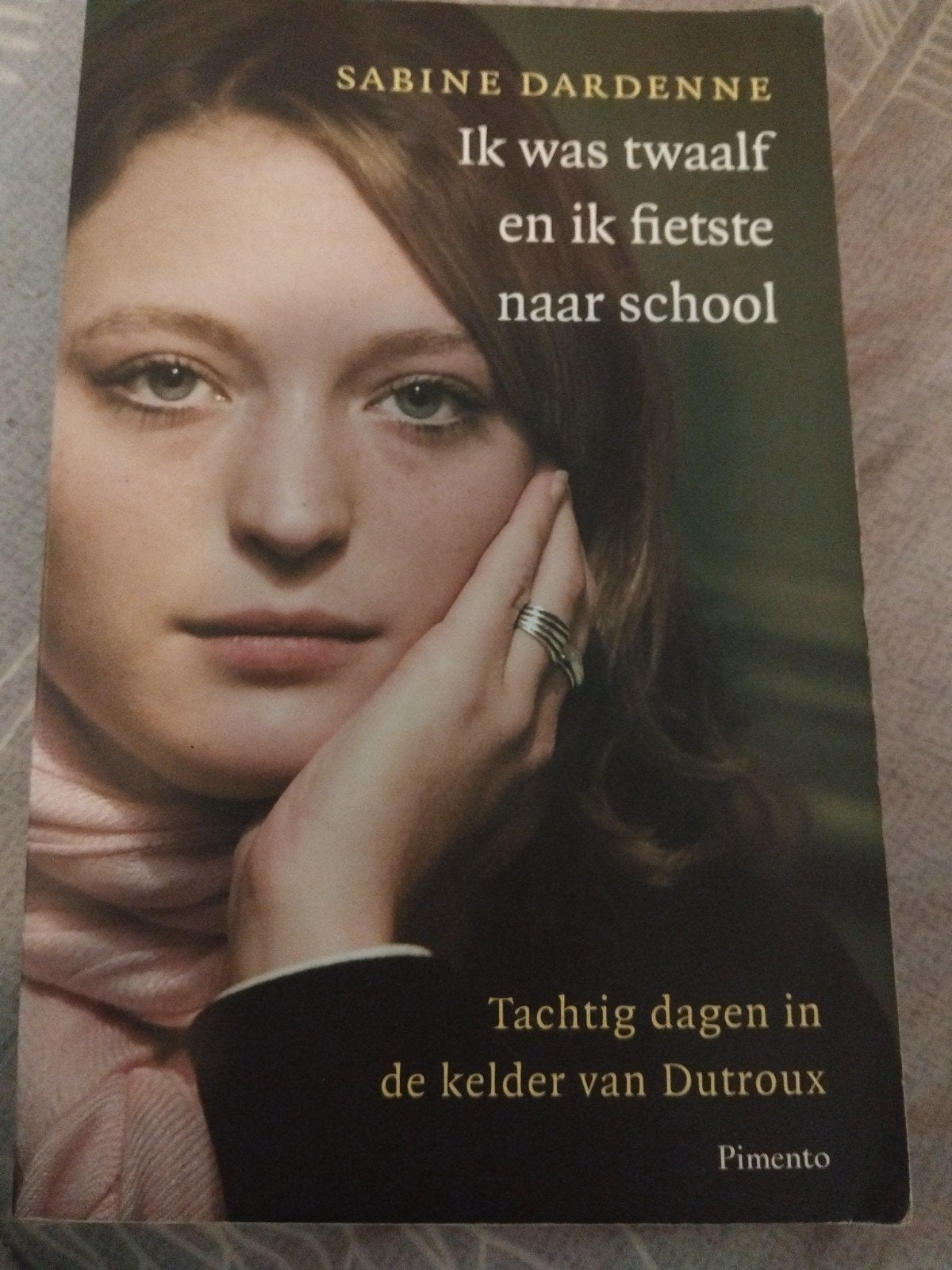 Ik was twaalf en ik fietste naar school, Ophalen, Zo goed als nieuw, Sabine Dardenne