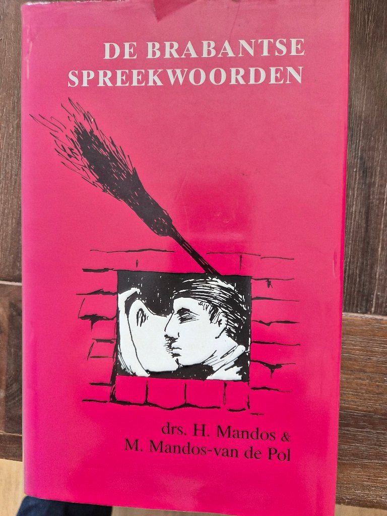 De Brabantse Spreekwoorden - Drs. H. Mandos, Ophalen of Verzenden, Gelezen, Drs. H. Mandos & M. Mandos-van de Pol