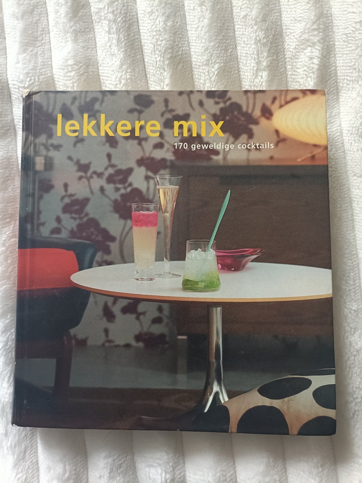 Lekkere Mix: 170 Geweldige Cocktails - Cocktail Boek, Ophalen of Verzenden