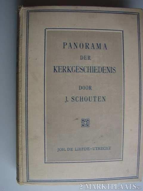 J. Schouten- Panorama der Kerkgeschiedenis uitgave 1917, Ophalen of Verzenden, Gelezen, Overige religies