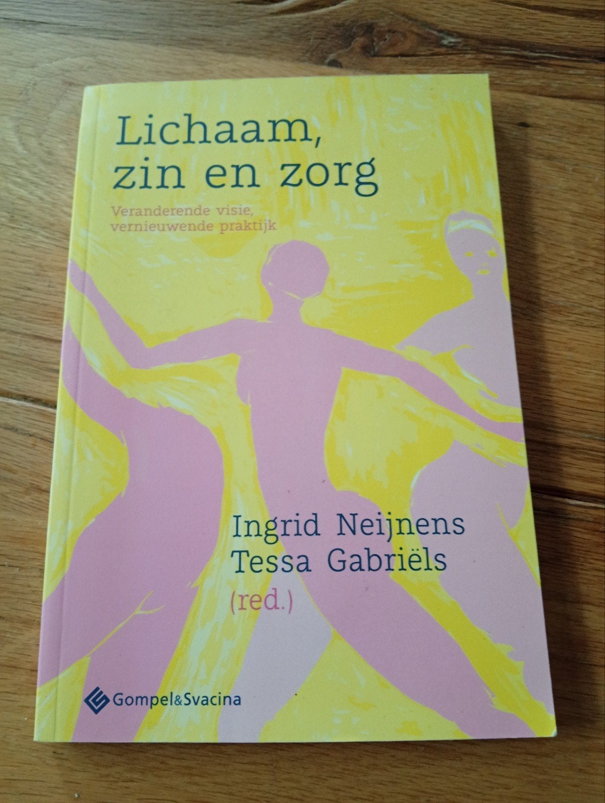 Lichaam, zin en zorg - Ingrid Neijnens & Tessa Gabriëls, Boeken, Ophalen of Verzenden