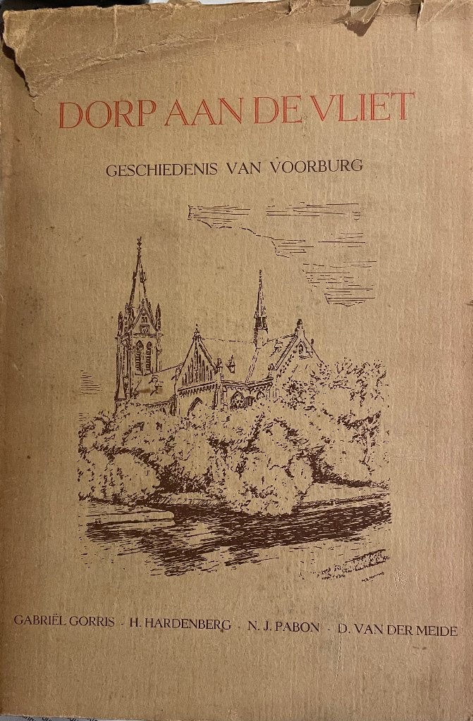 Dorp aan de vliet. Geschiedenis van Voorburg, Ophalen of Verzenden, Gelezen, Gabriël Gorris e.a.