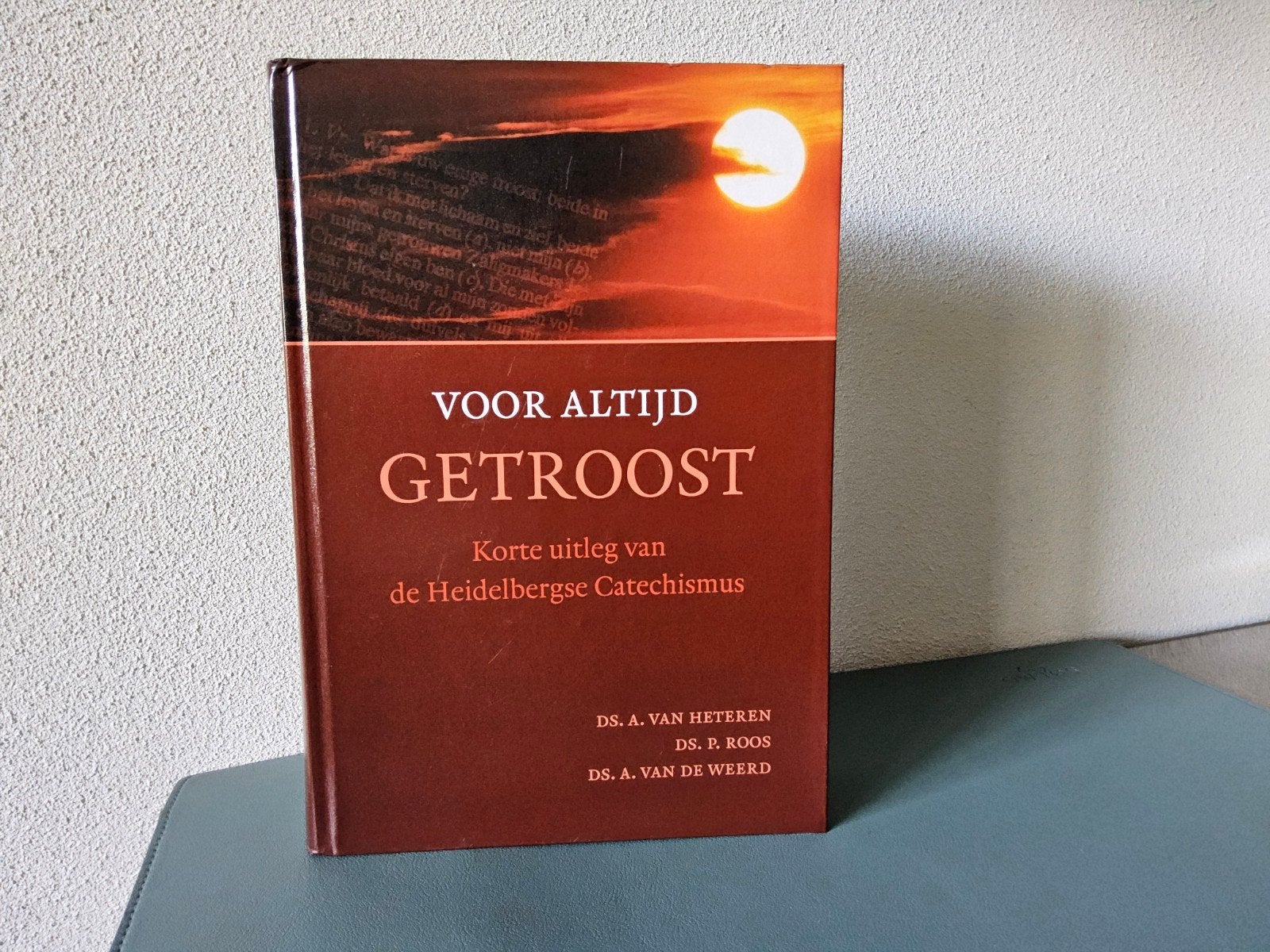 Voor altijd getroost , korte uitleg van de H. Catechismus, Boeken, Christendom | Protestants, Ophalen of Verzenden, Zo goed als nieuw