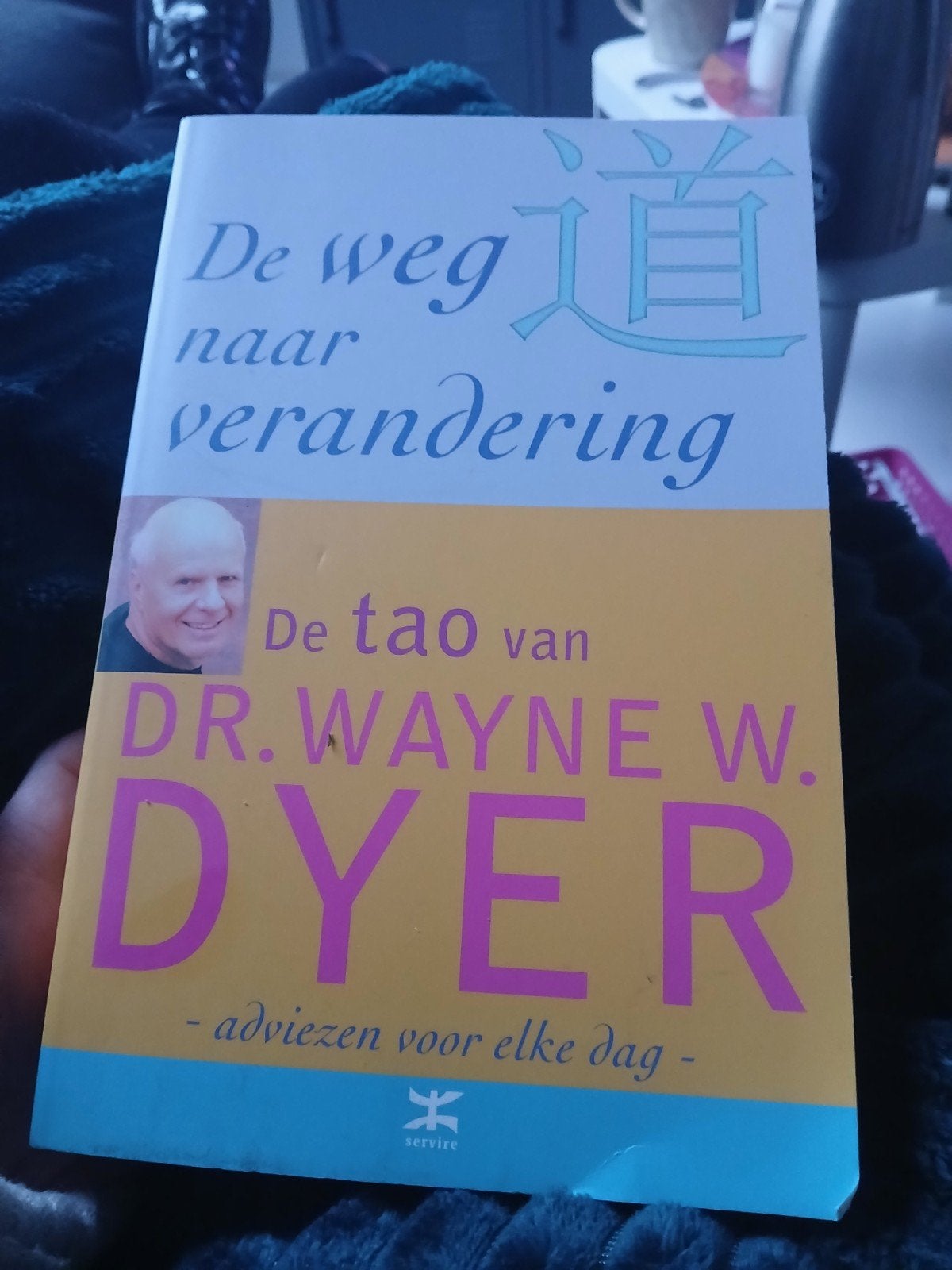 De weg naar verandering - Dr. Wayne W. Dyer, Ophalen of Verzenden