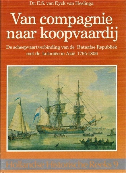 Eyck van Heslinga - Van compagnie naar koopvaardij, Verzamelen, Scheepvaart, Ophalen, Zo goed als nieuw, Boek of Tijdschrift