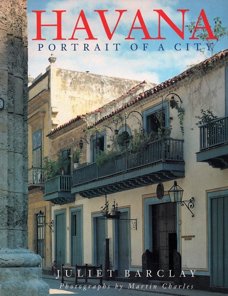 HAVANA, portrait of a city ~ Juliet Barclay ~ Martin Charles, Verzenden, Zo goed als nieuw, Zuid-Amerika