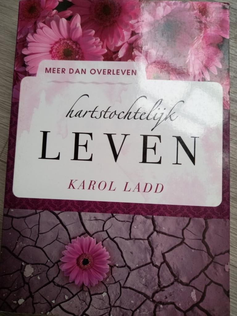 Karol Ladd - Hartstochtelijk leven, Ophalen of Verzenden, Zo goed als nieuw, Karol Ladd