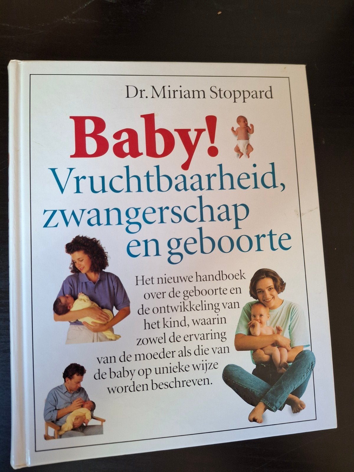 Baby! Vruchtbaarheid, zwangerschap en geboorte, Ophalen of Verzenden, Zo goed als nieuw, Zwangerschap en Bevalling, Dr. Miriam Stoppard