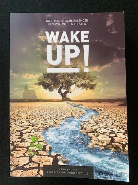 Wake up! een herontdekking van Gods profetische kalender, Ophalen of Verzenden, Zo goed als nieuw