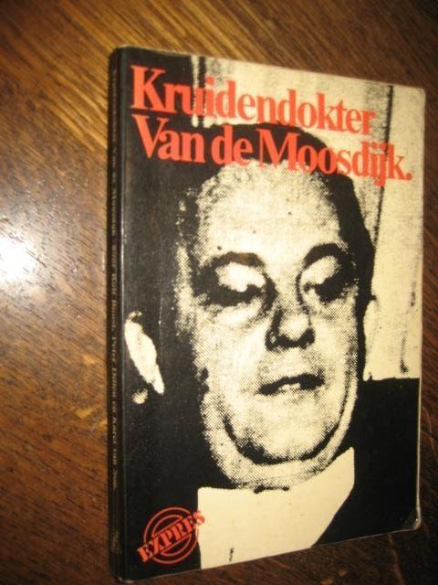 Kruidendokter van de moosdijk / koopman in ijdele hoop, Ophalen of Verzenden, Gelezen, Nederland