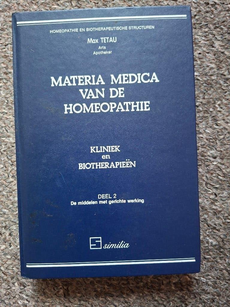 Materia Medica van de Homeopathie  deel 2, Boeken, Studieboeken en Cursussen, Gelezen, Verzenden, HBO, Max Tetau